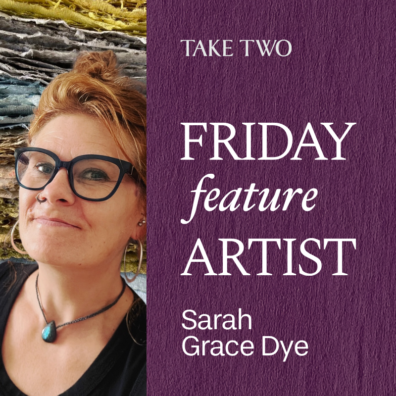 Sarah  Grace Dye - Friday Feature Artist
